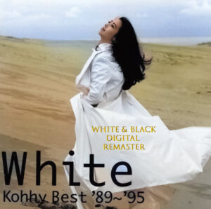 White Kohhy Best’89～’95 小比類巻かほる